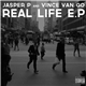 Jasper P And Vince Van Go - Real Life E.P